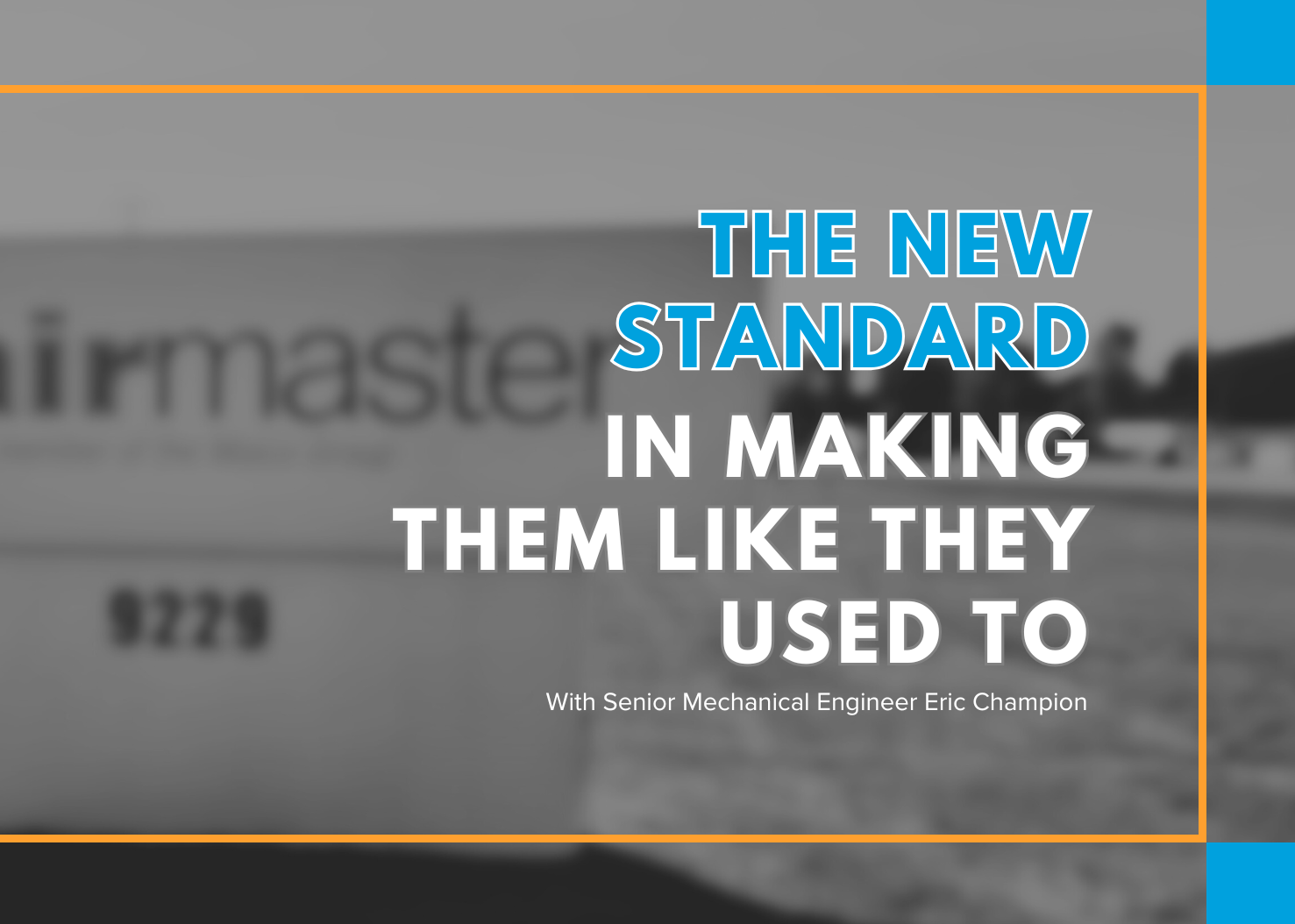 The New Standard in Making Them "Like They Used To"