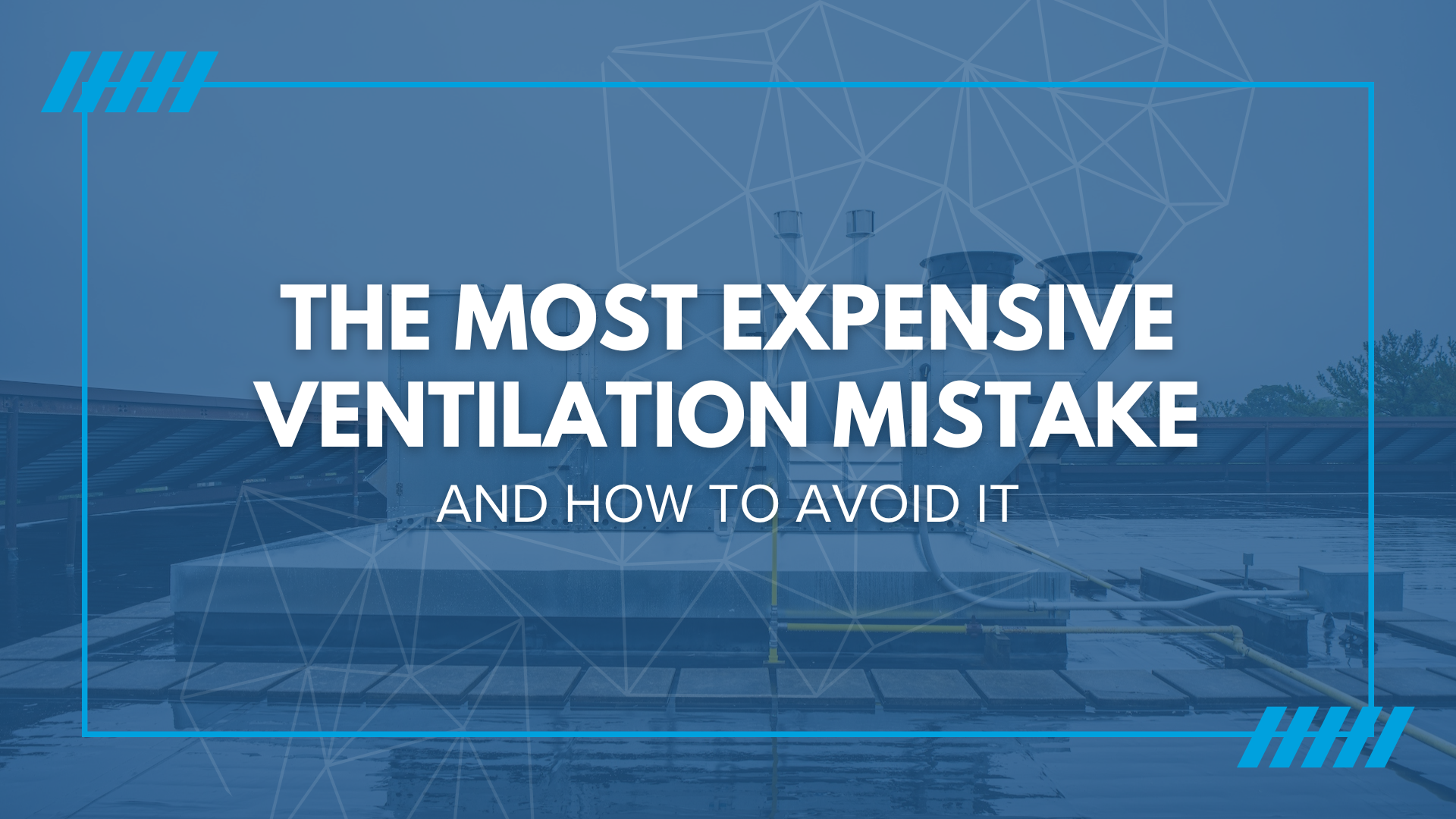 The Most Expensive Ventilation Mistake